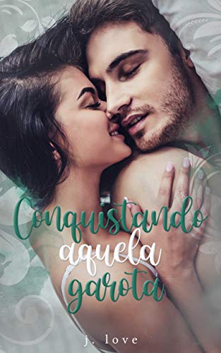 conquistando aquela garota