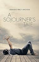 A Sojourner's Tale 1496994566 Book Cover