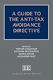 A Guide to the Anti-Tax Avoidance Directive (Elgar Tax Law and Practice series)