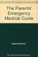 The Parents' Emergency Medical Guide 0070335362 Book Cover