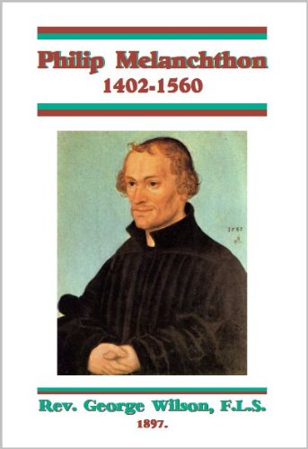 Philip Melanchthon 1497-1560 1588403459 Book Cover
