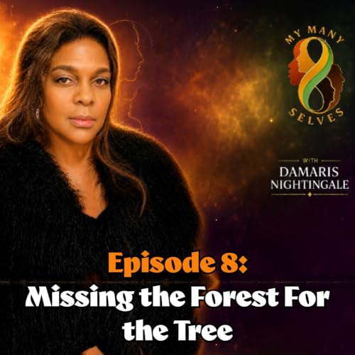 Episode 8: Missing the Forest For the Tree