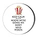 Produktbild Gift Insanity Bilderrahmen mit der Aufschrift "Keep Calm Because Where We're Go We Don't Need Roads", 58 mm