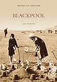 blackpool arsenal  Blackpool: Images of England
