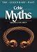 Celtic Myths (The Legendary Past)