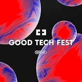 Good Tech Fest Podcast