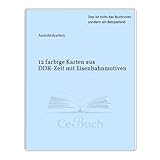  12 farbige Karten aus DDR-Zeit mit Eisenbahnmotiven