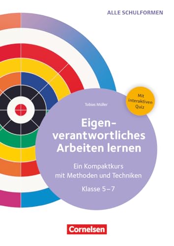 Eigenverantwortliches Arbeiten lernen - Ein Kompaktkurs mit Methoden und Techniken: Kopiervorlagen mit Materialien über Webcode