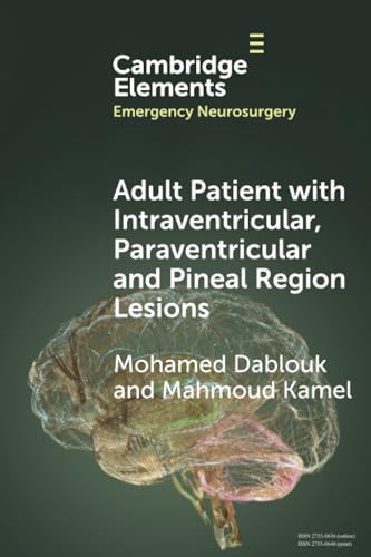 Adult Patient with Intraventricular, Paraventricular and Pineal Region Lesions (Elements in Emergency Neurosurgery)