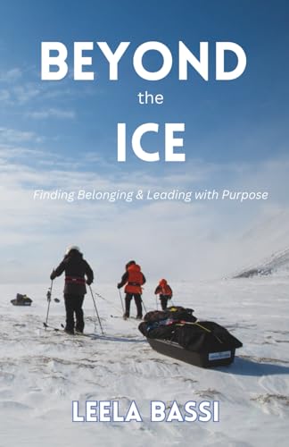 Beyond the Ice: Finding Belong & Leading with Purpose