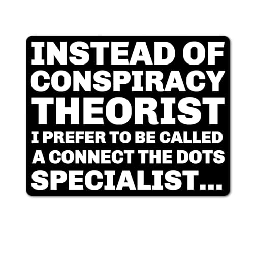 3" Conspiracy Theories Theorist Funny Political Text Laminated Sticker America USA United States 2022