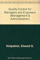 Quality Control for Managers and Engineers (Management & Administration) 0471488801 Book Cover
