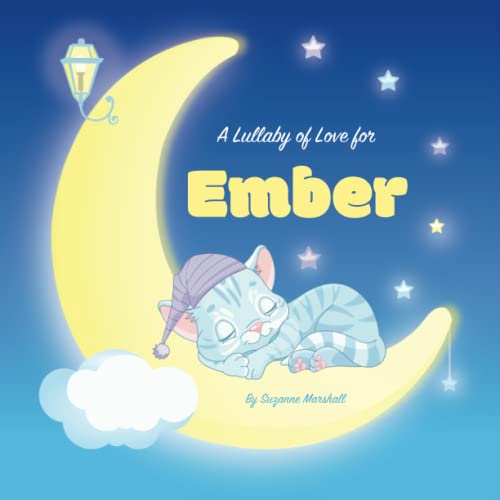 A Lullaby of Love for Ember: Personalized Gift Book &