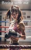 Boxing with me (English Edition)