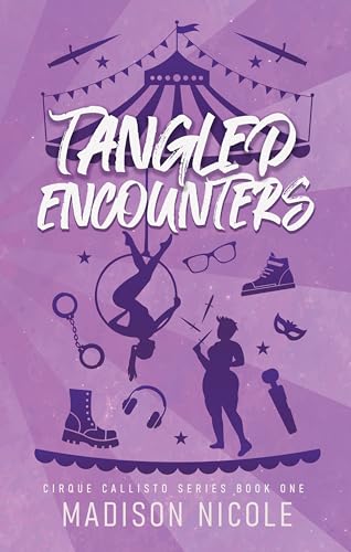 Tangled Encounters: A Sapphic Circus Romance (Cirque Callisto Series Book 1) (English Edition)