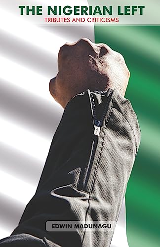 The Nigerian Left: Tributes and Criticism