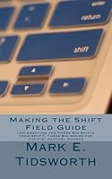 Making the Shift Field Guide 1523495405 Book Cover
