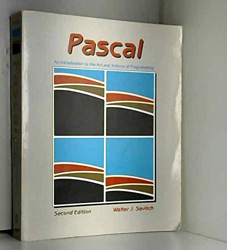 Pascal, an Introduction to the Art and Science of Programming (Benjamin/Cummings Series in Structured Programming)