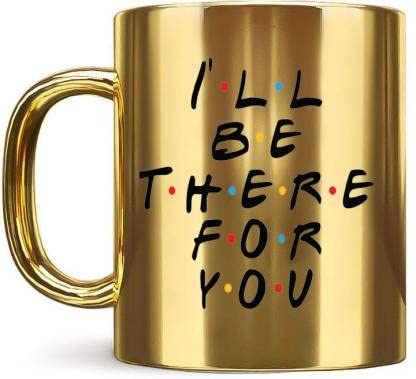 bhumiyaan I Will be There for You Golden Mug Gift for Boyfriend & grilfriend and Valentin Day Spcial Set of 01 (350ML)