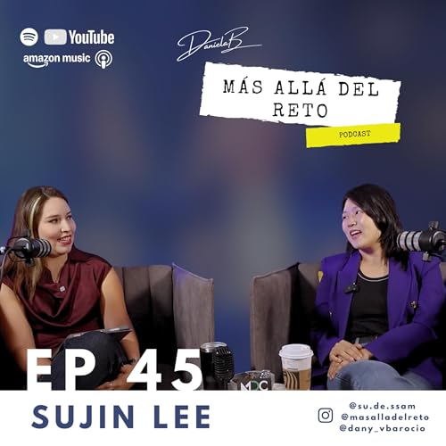 Ra&iacute;ces, resiliencia y emprendimiento &ndash; con Sujin Lee