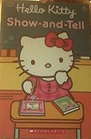 Hello Kitty Show-and-Tell 0545001013 Book Cover