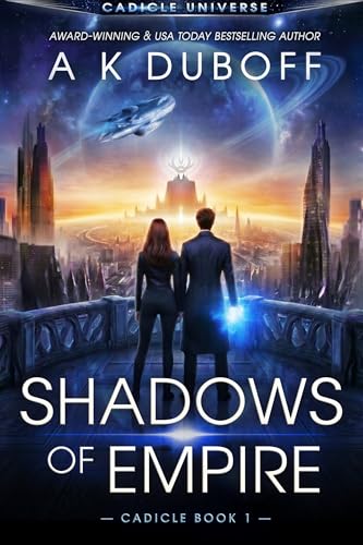 Shadows of Empire: An Epic Space Opera (Cadicle Book 1)