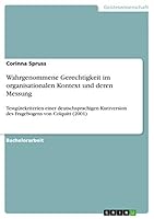 Wahrgenommene Gerechtigkeit im organisationalen Kontext und deren Messung: Testgütekriterien einer deutschsprachigen Kurzversion des Fragebogens von Colquitt (2001) 3668400067 Book Cover