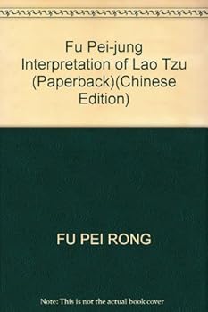 Paperback Fu Pei-jung Interpretation of Lao Tzu (Paperback) Book