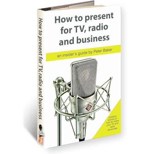 HOW TO PRESENT FOR RADIO, TV AND BUSINESS (2nd Edition) by Baker Peter episode artwork