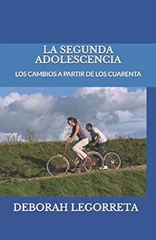 Paperback La Segunda Adolescencia: Los Cambios a Partir de Los Cuarenta [Spanish] Book