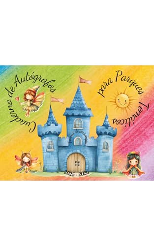 Cuaderno de Autógrafos para Parques Temáticos. Firmas de personajes.: 2025-2026. Un álbum lleno de color y magia para que las niñas capturen las firmas y fotos de sus personajes favoritos.