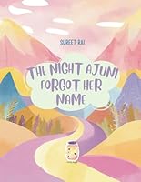 The Night Ajuni Forgot Her Name B0F63TNS7R Book Cover