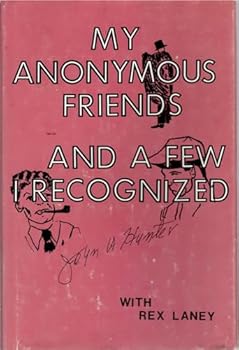 Hardcover My Anonymous Friends ... And a Few I Recognized Book