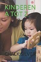 Kinderen a Tot Z B08DBHD56X Book Cover