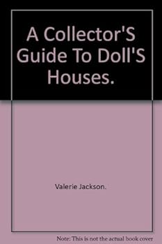 Hardcover A Collector's Guide to Doll's Houses Book