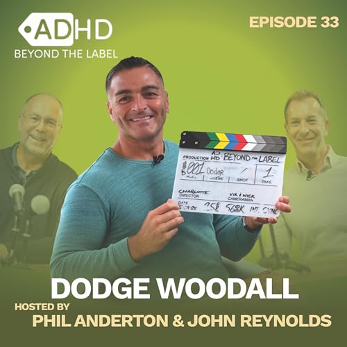 Dodge Woodall | THERE'S NO SUCH THING AS FAILURE | ADHD Beyond the Label