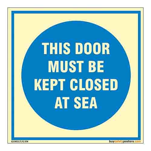 This Door Must Be Kept Closed At Sea Glow Sign