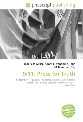 9/11: Press for Truth: September 11 attacks, The Terror Timeline, 9/11 Citizens Watch, 9/11 Family Steering Committee, 9/11 Commission
