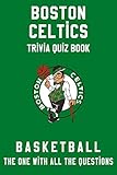 Boston Celtics Trivia Quiz Book - Basketball - The One With All The Questions: NBA Basketball Fan -...