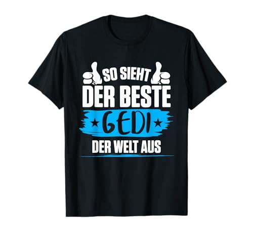 Göd Taufd - À quoi ressemble le meilleur Gedi au monde T-Shirt