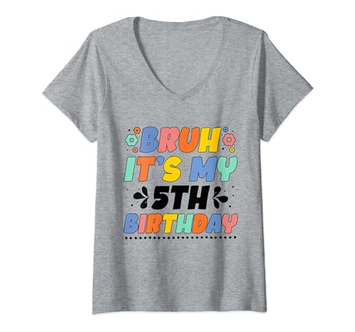 Donna Bruh È il mio quinto compleanno Celebrazione della festa del quinto compleanno Maglietta con Collo a V