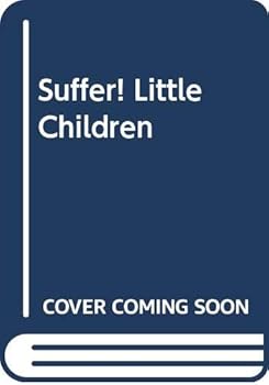 Paperback Suffer! Little Children Book