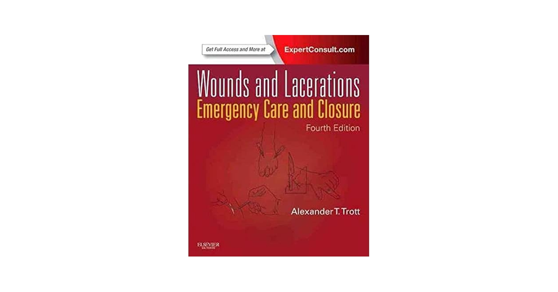 Wounds and Lacerations: Emergency Care and Closure (Expert