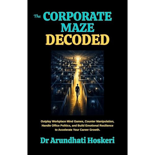 THE CORPORATE MAZE DECODED Audiolibro Por Dr Arundhati Hoskeri arte de portada