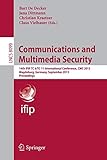  Communications and Multimedia Security: 14th IFIP TC 6/TC 11 International Conference, CMS 2013, Magdeburg, Germany, September 25-26, 2013. Proceedings (Lecture Notes in Computer Science, Band 8099)