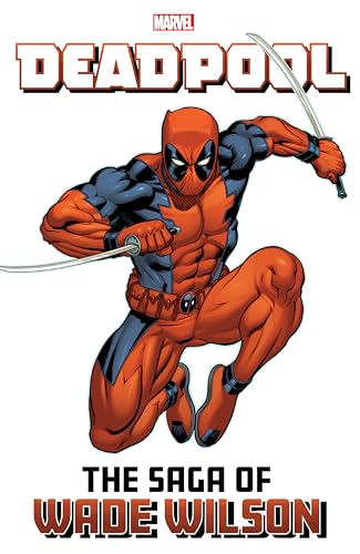 Deadpool: The Saga Of Wade Wilson