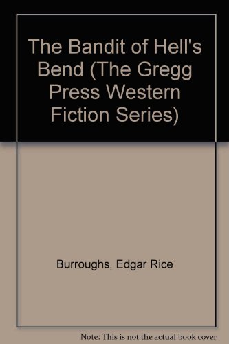 The Bandit of Hell's Bend (The Gregg Press Western Fiction Series)