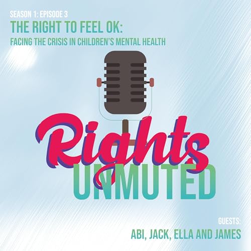 The Right to Feel Okay: Facing the Crisis in Children&rsquo;s Mental Health