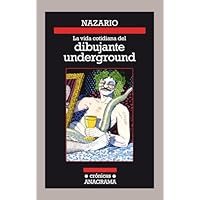 La vida cotidiana del dibujante underground: 111 (Crónicas)