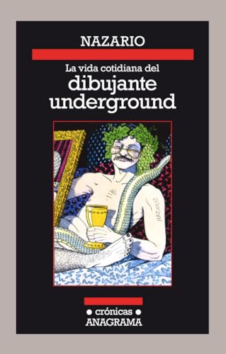 La vida cotidiana del dibujante underground: 111 (Crónicas)